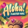 Играть бесплатно Aloha: Cluster Pays